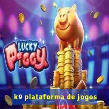 k9 plataforma de jogos